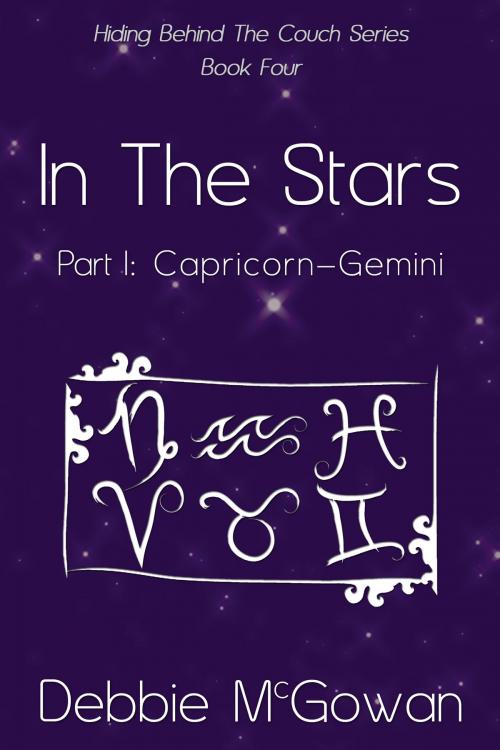 Cover of the book In The Stars Part I: Capricorn–Gemini by Debbie McGowan, Beaten Track Publishing