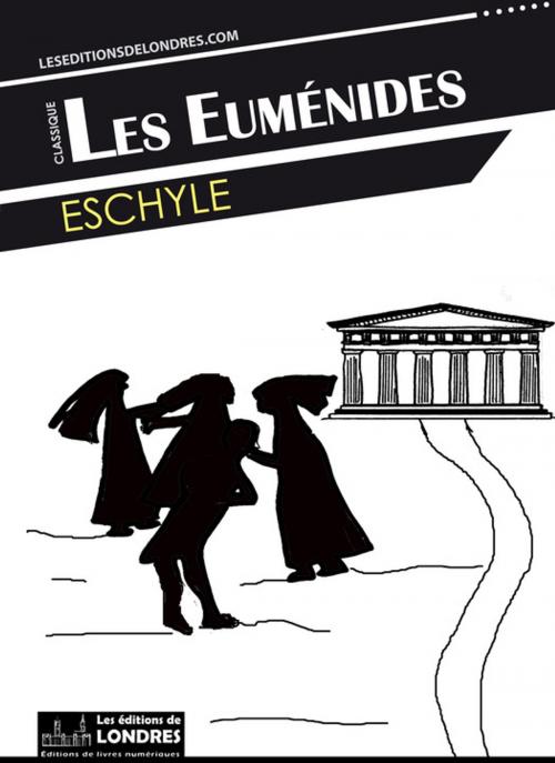 Cover of the book Les Euménides by Eschyle, Les Editions de Londres