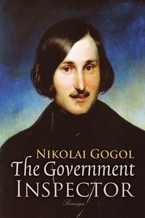 Cover of the book The Government Inspector by Nikolai Gogol, Interactive Media