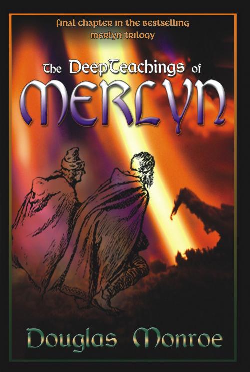 Cover of the book The Deepteachings of Merlyn by Douglas Monroe, Kima Global Publishers