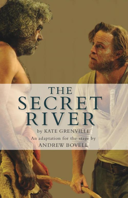 Cover of the book The Secret River by Grenville, Kate, Bovell, Andrew, Currency Press
