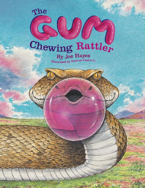 Cover of the book The Gum-Chewing Rattler by Joe Hayes, Antonio Castro L., Cinco Puntos Press