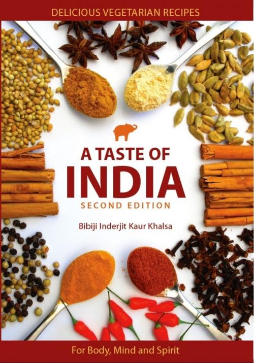 Cover of the book A Taste of India by Bibiji Inderjit Kaur Khalsa, Kundalini Research Institute
