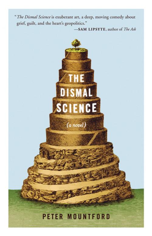 Cover of the book The Dismal Science: A Novel by Peter Mountford, Tin House Books