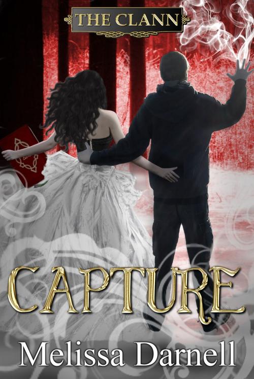 Cover of the book Capture (The Clann 4) by Melissa Darnell, Netherfield House Press