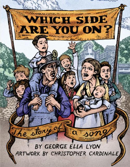 Cover of the book Which Side Are You On? The Story of a Song by George Ella Lyon, Cinco Puntos Press