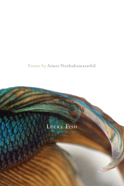Cover of the book Lucky Fish by Aimee Nezhukumatathil, Tupelo Press