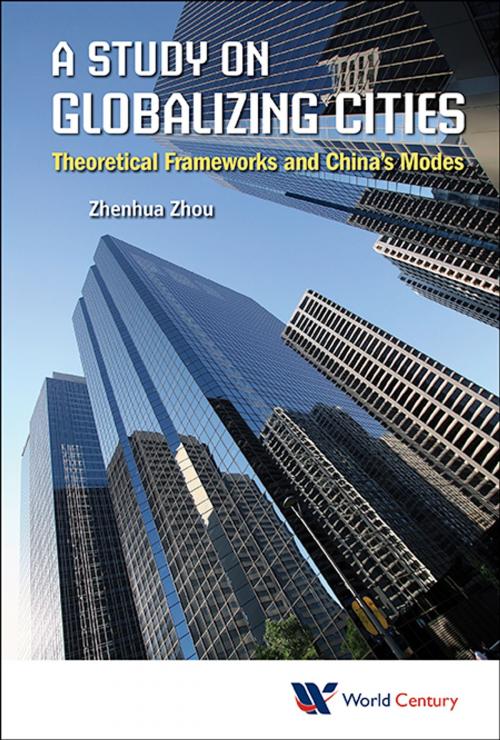 Cover of the book A Study on Globalizing Cities by Zhenhua Zhou, World Scientific Publishing Company