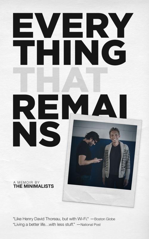 Cover of the book Everything That Remains by Joshua Fields Millburn, Ryan Nicodemus, Asymmetrical Press