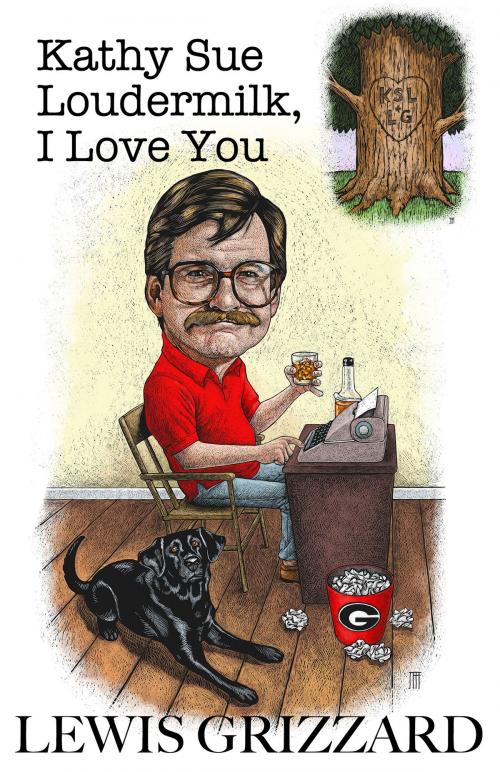 Cover of the book Kathy Sue Loudermilk, I Love You by Lewis Grizzard, Green E-Books