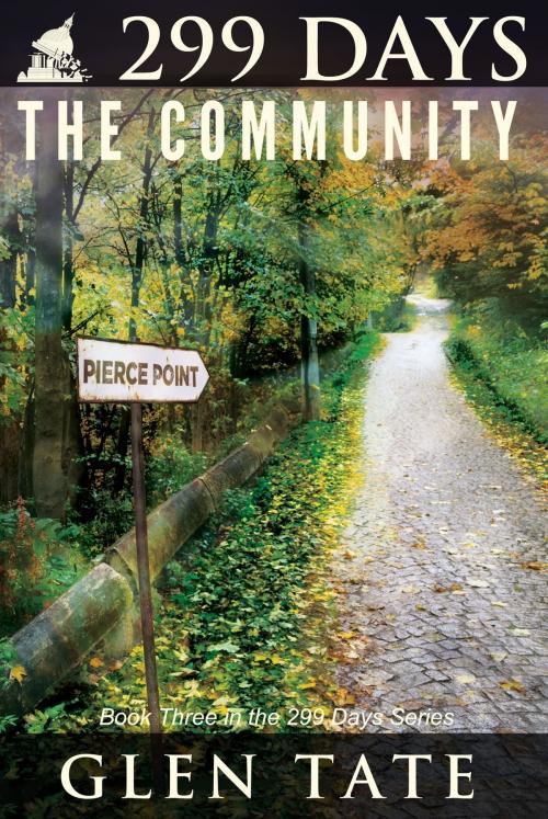 Cover of the book 299 Days: The Community by Glen Tate, Prepper Press