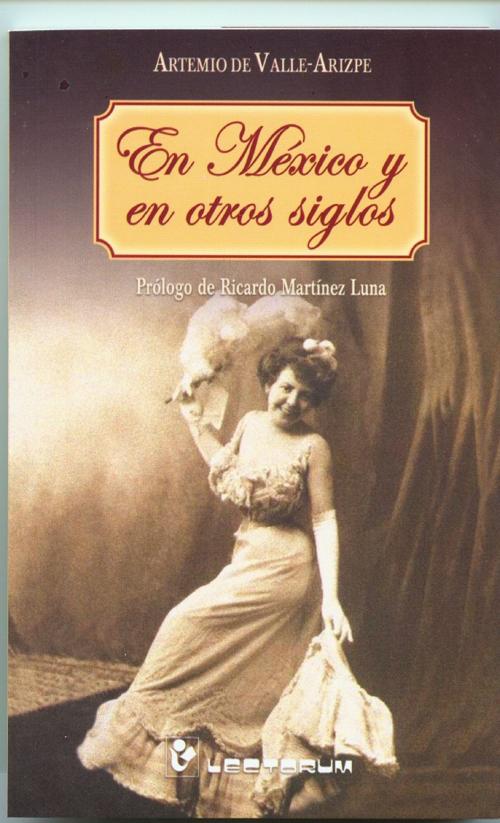 Cover of the book En México y otros siglos by Artemio de Valle Arizpe, LD Books - Lectorum