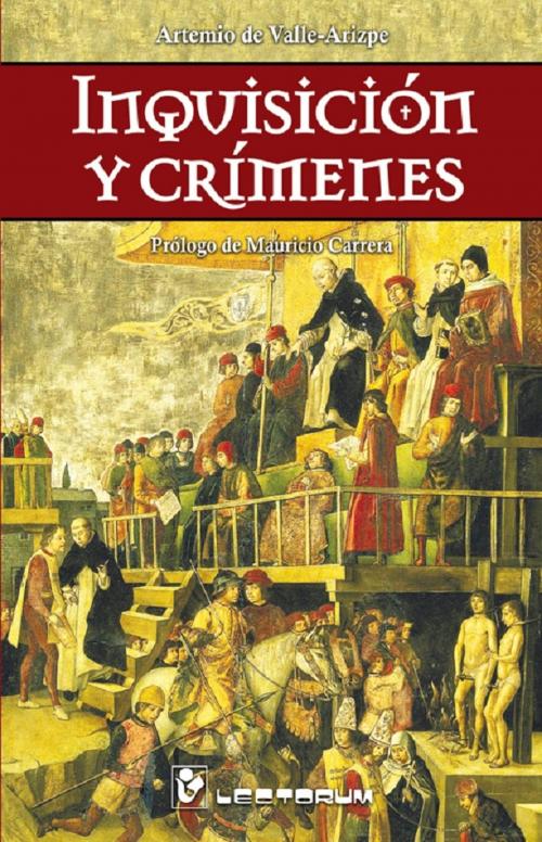 Cover of the book Inquisicion y crimenes. by Artemio de Valle Arizpe, LD Books - Lectorum