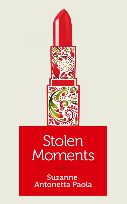 Cover of the book Stolen Moments by Suzanna Anotnetta Paola, She Writes Press