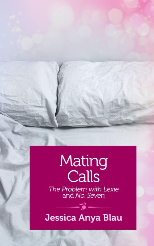 Cover of the book Mating Calls by Jessica Anya Blau, She Writes Press