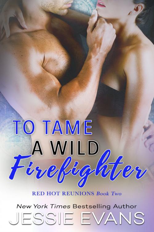 Cover of the book To Tame a Wild Firefighter by Jessie Evans, Self Taught Ninja