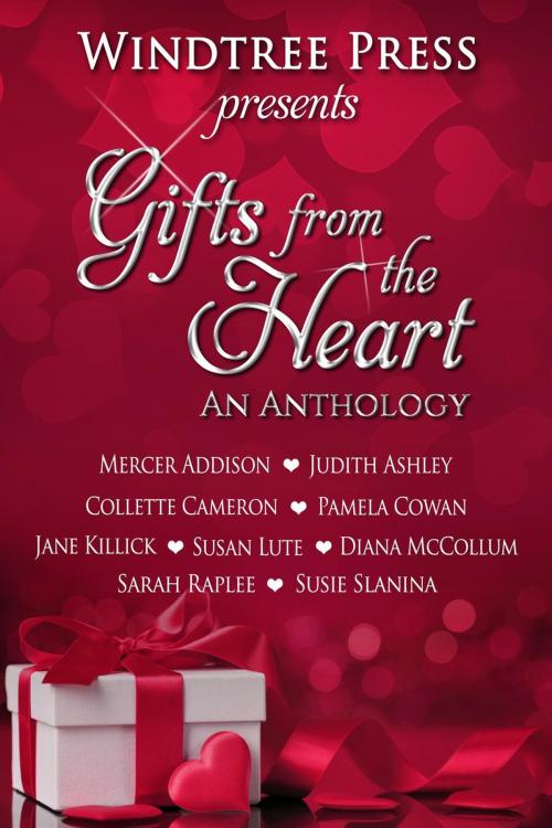 Cover of the book Gifts from the Heart by Susie Slanina, Judith Ashley, Diana McCollum, Susan Lute, Sarah Raplee, Pamela Cowan, Windtree Press