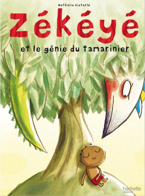 Cover of the book Zékéyé et le génie du tamarinier by Nathalie Dieterlé, Hachette Enfants