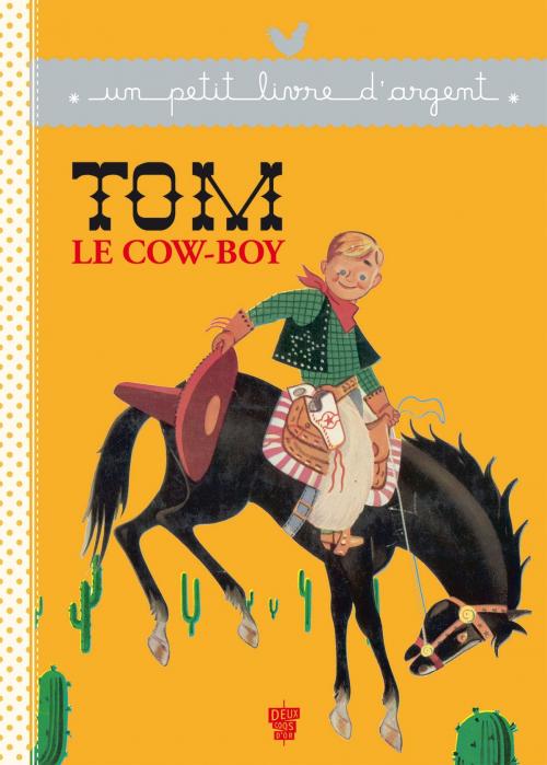 Cover of the book Tom le cow-boy by Collectif, Deux Coqs d'Or