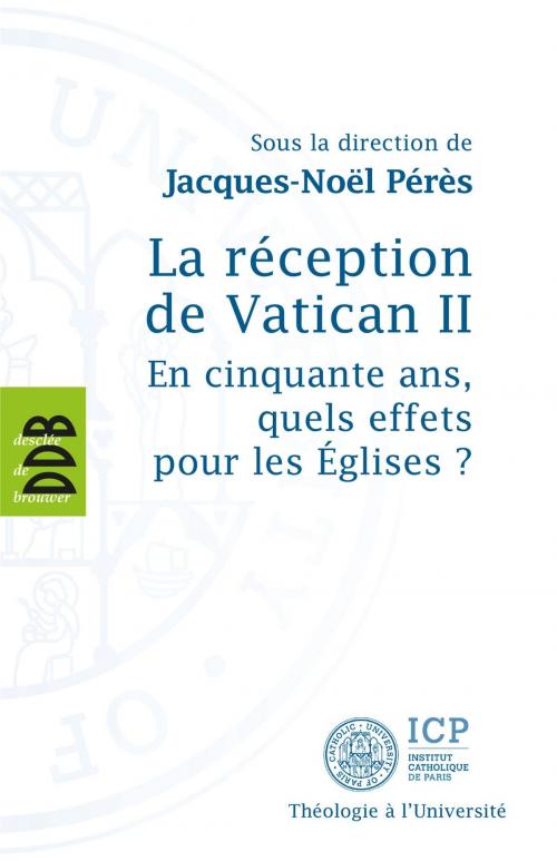 Cover of the book La réception de Vatican II by Collectif, Desclée De Brouwer