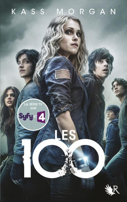 Cover of the book Les 100 - Tome 1 by Kass MORGAN, Groupe Robert Laffont