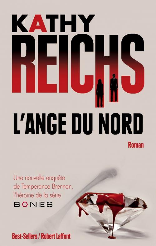 Cover of the book L'Ange du nord by Kathy REICHS, Groupe Robert Laffont