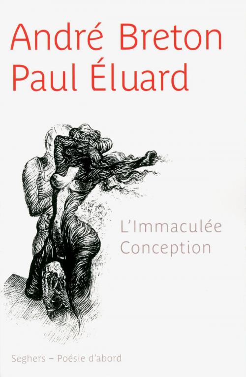 Cover of the book L'Immaculée conception by André BRETON, Paul ÉLUARD, Groupe Robert Laffont