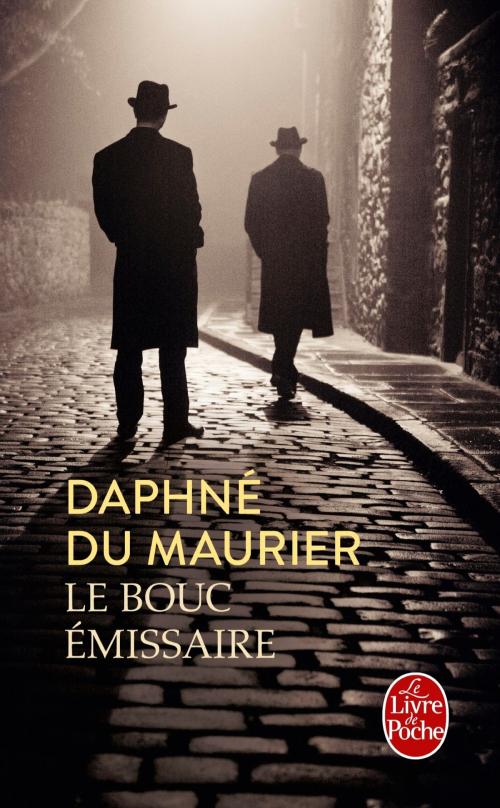 Cover of the book Le Bouc émissaire by Daphné Du Maurier, Le Livre de Poche