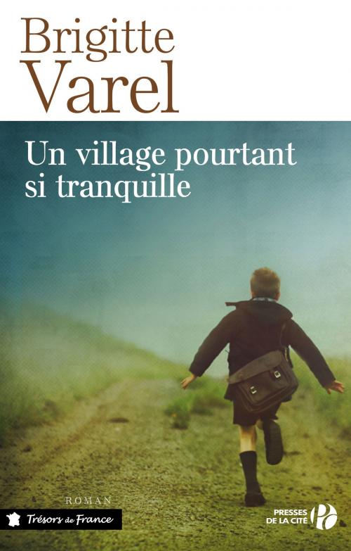 Cover of the book Un village pourtant si tranquille by Brigitte VAREL, Place des éditeurs