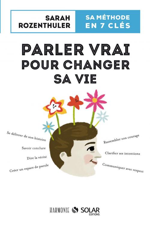 Cover of the book Parler vrai pour changer sa vie by Sarah ROZENTHULER, edi8