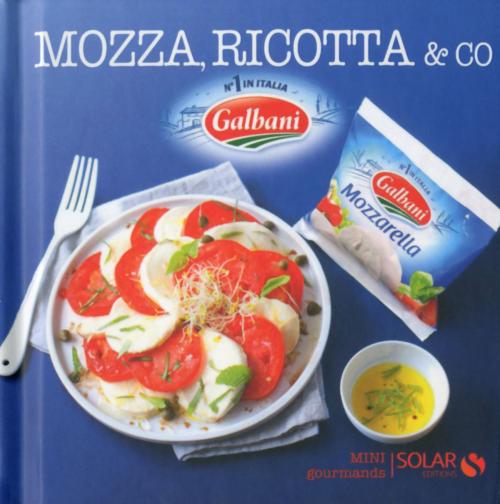 Cover of the book Mozza, ricotta & co - Mini gourmands by COLLECTIF, edi8