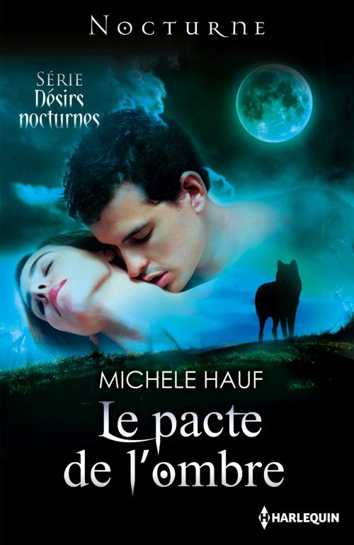 Cover of the book Le pacte de l'ombre by Michele Hauf, Harlequin