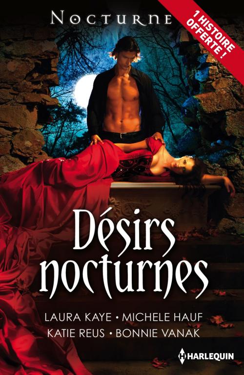 Cover of the book Désirs nocturnes by Michele Hauf, Bonnie Vanak, Laura Kaye, Katie Reus, Harlequin