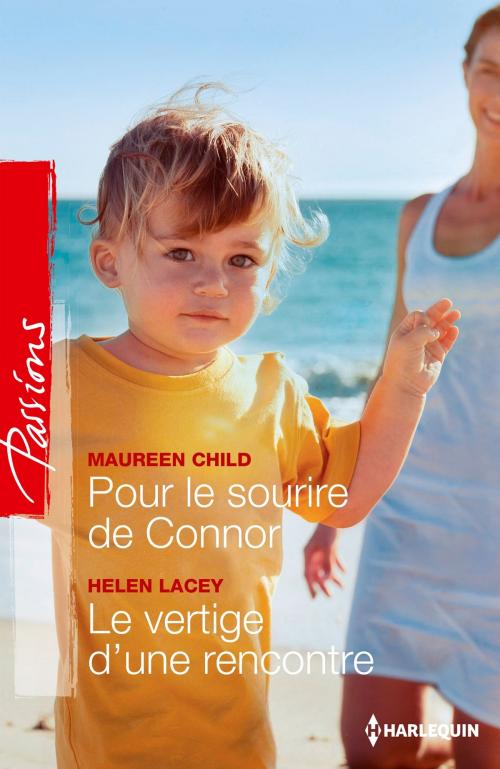 Cover of the book Pour le sourire de Connor - Le vertige d'une rencontre by Maureen Child, Helen Lacey, Harlequin