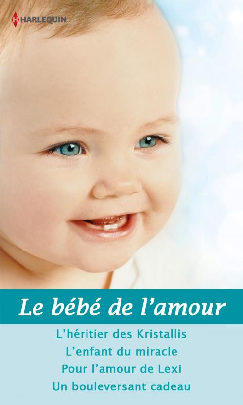 Cover of the book Le bébé de l'amour by Natalie Rivers, Karen Templeton, Sara Wood, Kim Lawrence, Harlequin