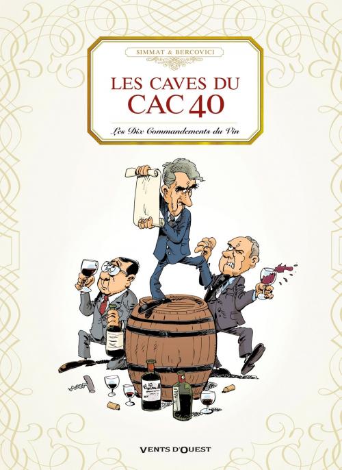Cover of the book Les Caves du CAC 40 by Benoist Simmat, Philippe Bercovici, Vents d'Ouest