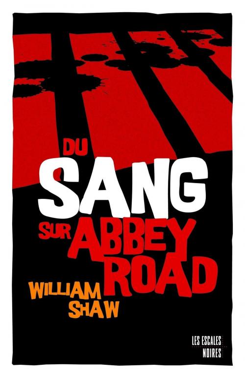 Cover of the book Du sang sur Abbey road by William SHAW, edi8