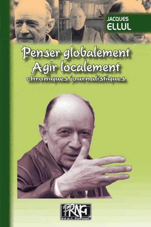 Cover of the book Penser globalement, agir localement by Jacques Ellul, Editions des Régionalismes