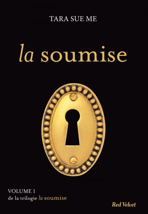 Cover of the book La soumise by Tara Sue Me, Marabout
