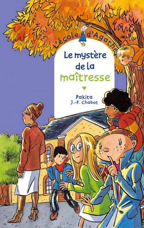 Cover of the book Le mystère de la maîtresse by Pakita, Rageot Editeur