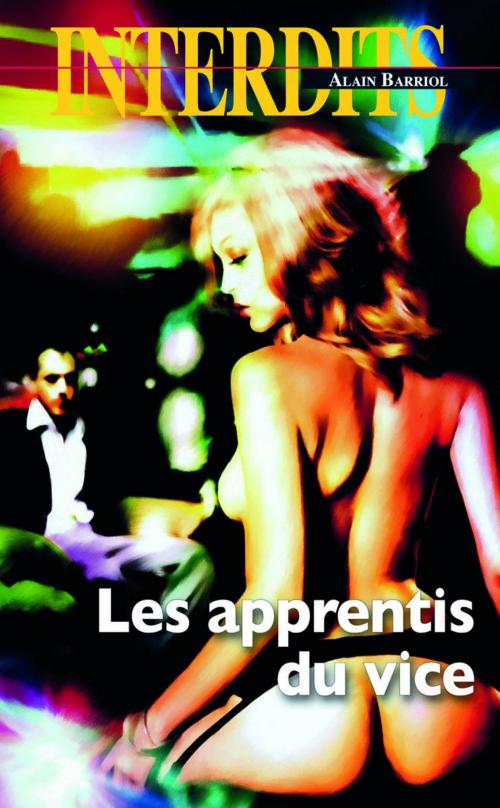 Cover of the book Les apprentis du vice by Alain Barriol, Groupe CB