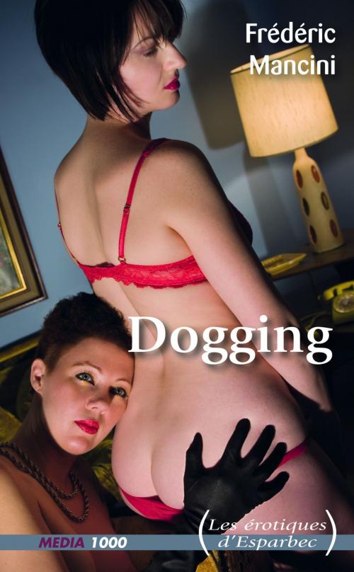Cover of the book Dogging by Frederic Mancini, Groupe CB
