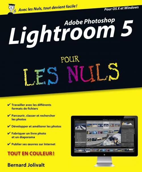 Cover of the book Adobe Photoshop Lightroom 5 Pour les Nuls by Bernard JOLIVALT, edi8