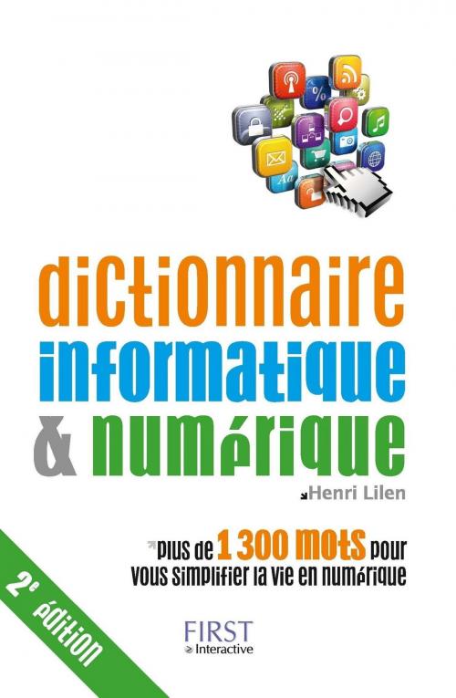 Cover of the book Dictionnaire informatique & numérique, 2e édition by Henri LILEN, edi8