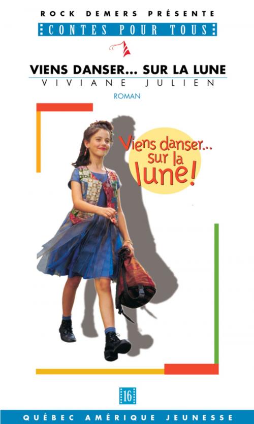 Cover of the book Viens danser... sur la lune! by Viviane Julien, Les Éditions Québec Amérique