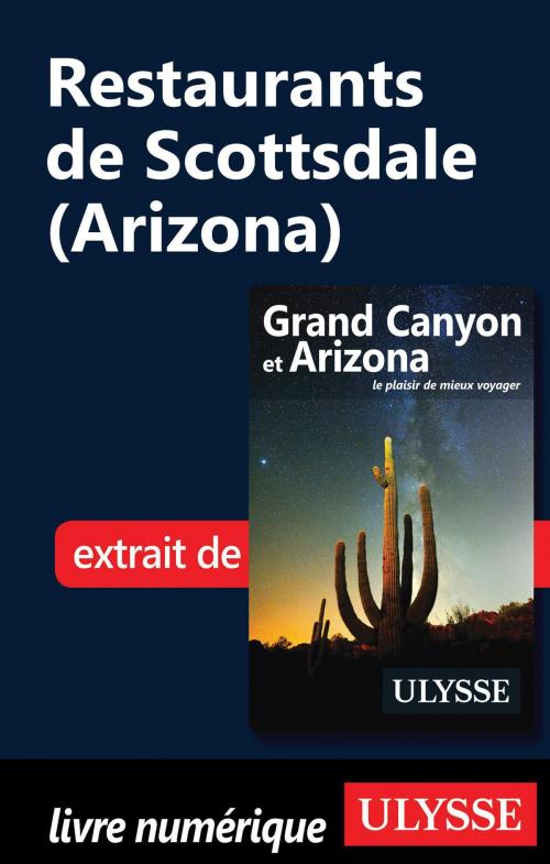 Cover of the book Restaurants de Scottsdale (Arizona) by Collectif, Guides de voyage Ulysse