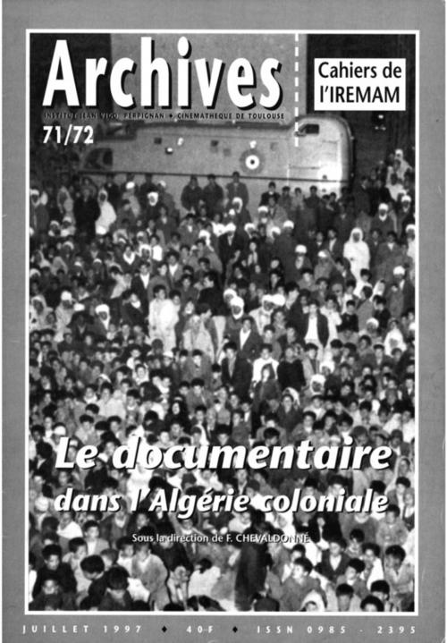 Cover of the book Le documentaire dans l'Algérie coloniale by Collectif, Institut de recherches et d’études sur les mondes arabes et musulmans