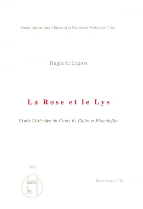 Cover of the book La Rose et le Lys by Huguette Legros, Presses universitaires de Provence