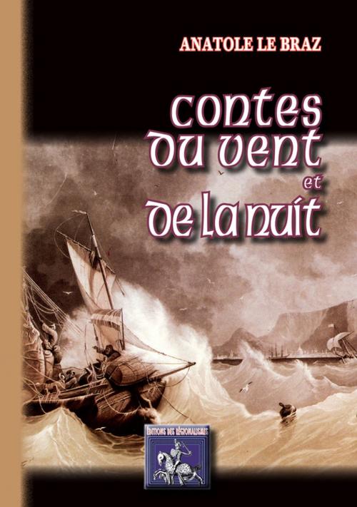 Cover of the book Contes du Vent et de la Nuit by Anatole Le Braz, Editions des Régionalismes