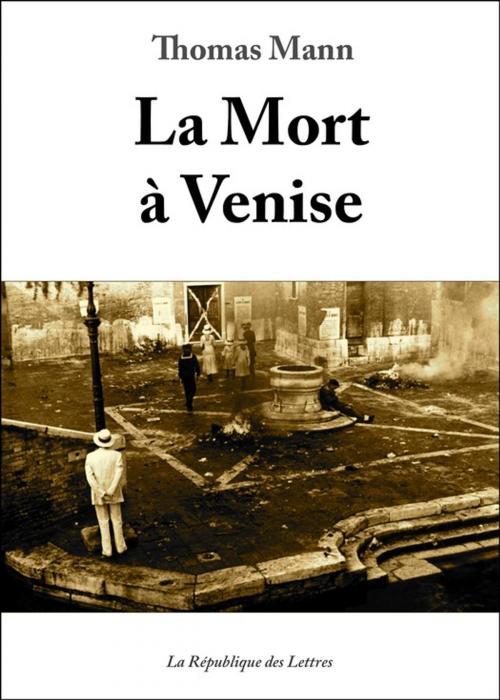 Cover of the book La Mort à Venise by Thomas Mann, République des Lettres